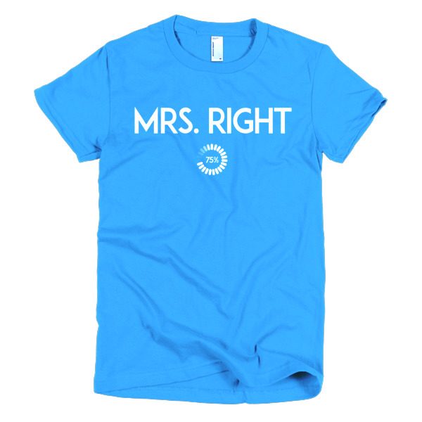 Mrs. Right Short Sleeve T-shirt - Image 16