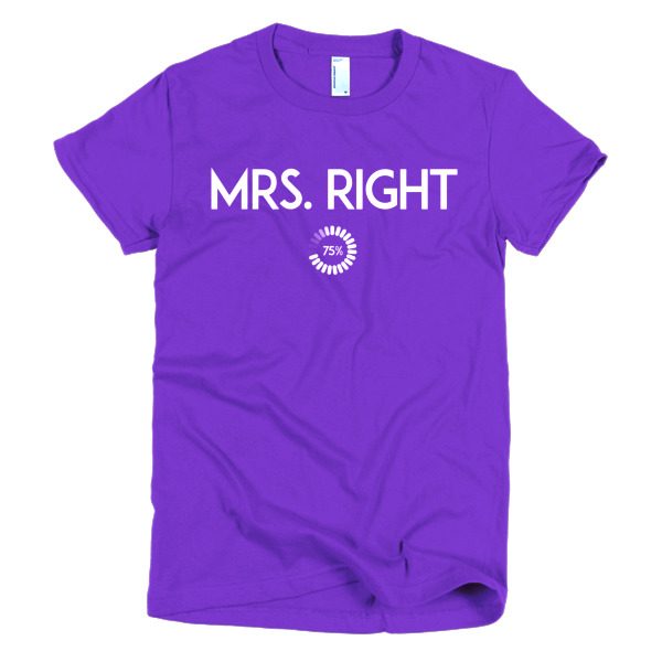 Mrs. Right Short Sleeve T-shirt - Image 10