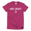 Mrs. Right Short Sleeve T-shirt