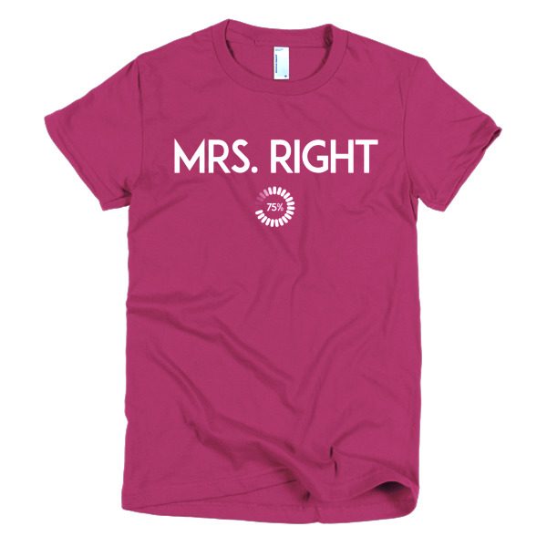 Mrs. Right Short Sleeve T-shirt