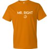 Mr. Right Short Sleeve T-shirt - Image 15