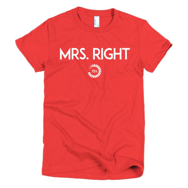 Mrs. Right Short Sleeve T-shirt - Image 19