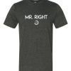 Mr. Right Short Sleeve T-shirt - Image 4